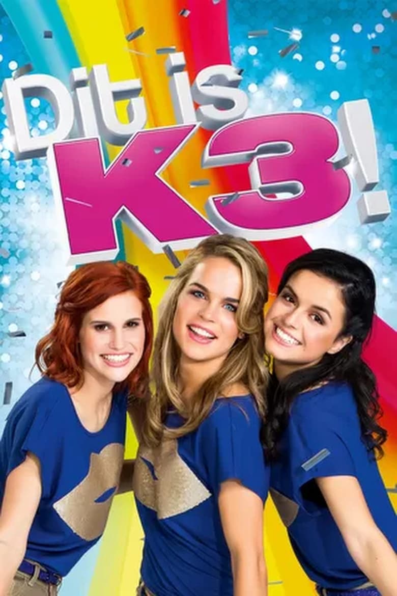 Poster of Episodes in Dit Is K3! - Season 1 - Season 1