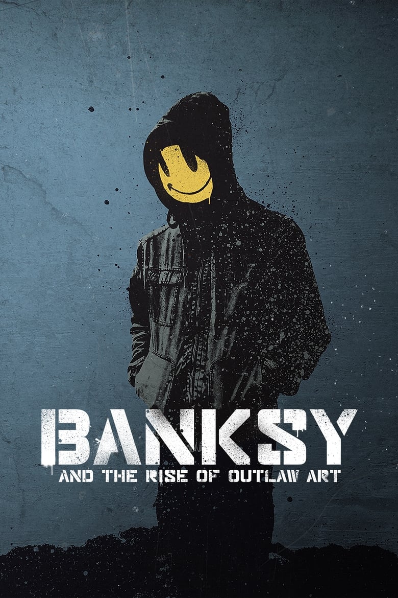 Poster of Banksy and the Rise of Outlaw Art