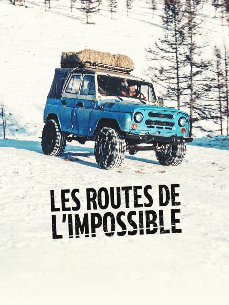 Poster of Episodes in Les Routes De L'impossible - Season 18 - Season 18