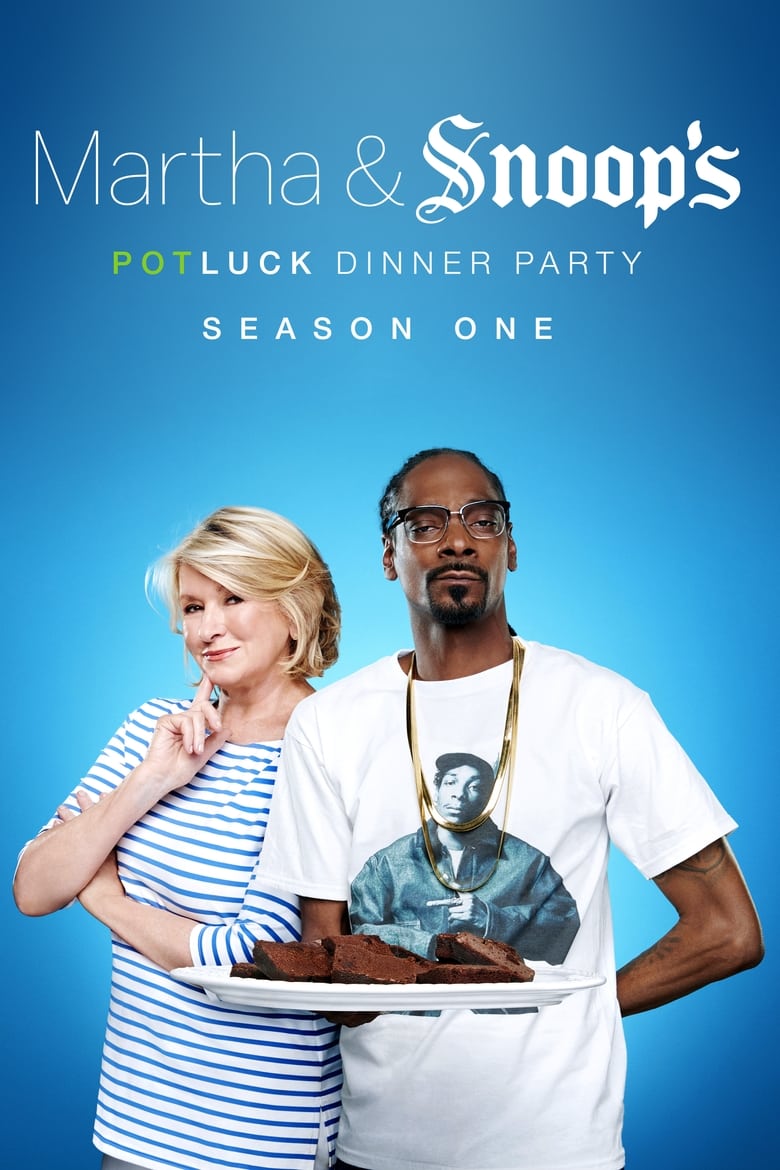 Poster of Episodes in Martha & Snoop's Potluck Dinner Party - Season 1 - Season 1