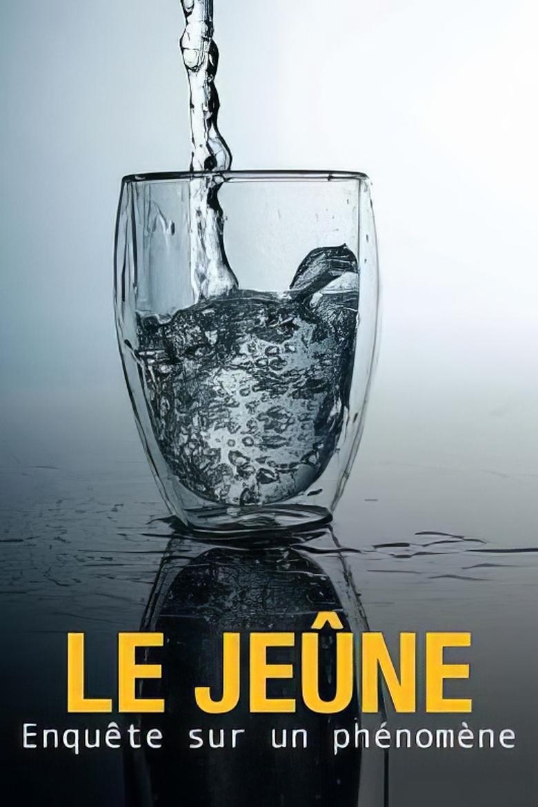 Poster of Le jeûne, enquête sur un phénomène