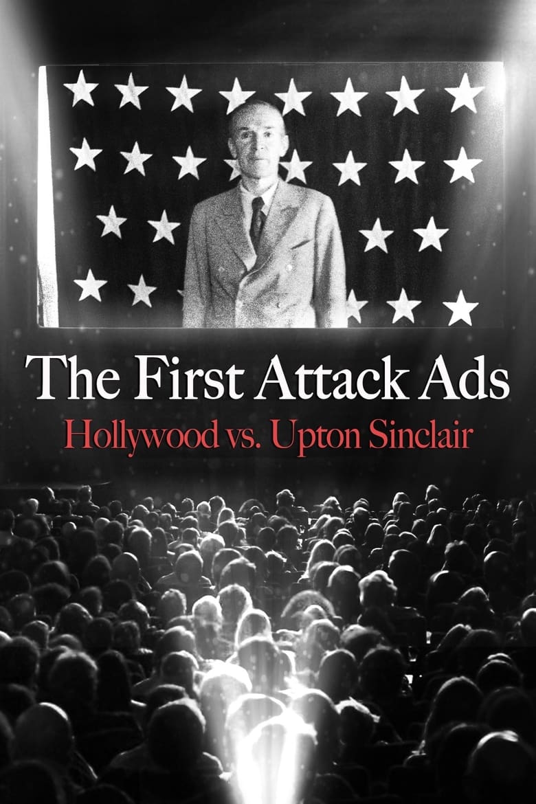 Poster of The First Attack Ads: Hollywood vs. Upton Sinclair