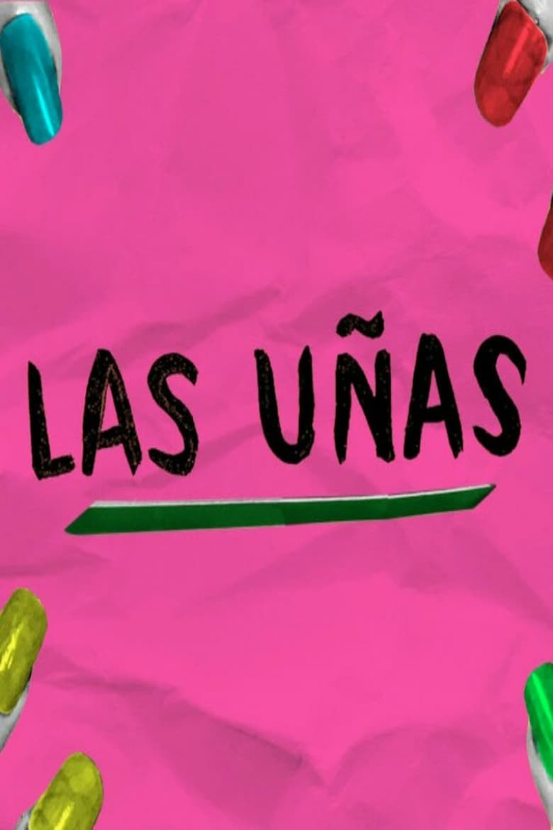 Poster of Episodes in Las Uñas - Season 1 - Season 1