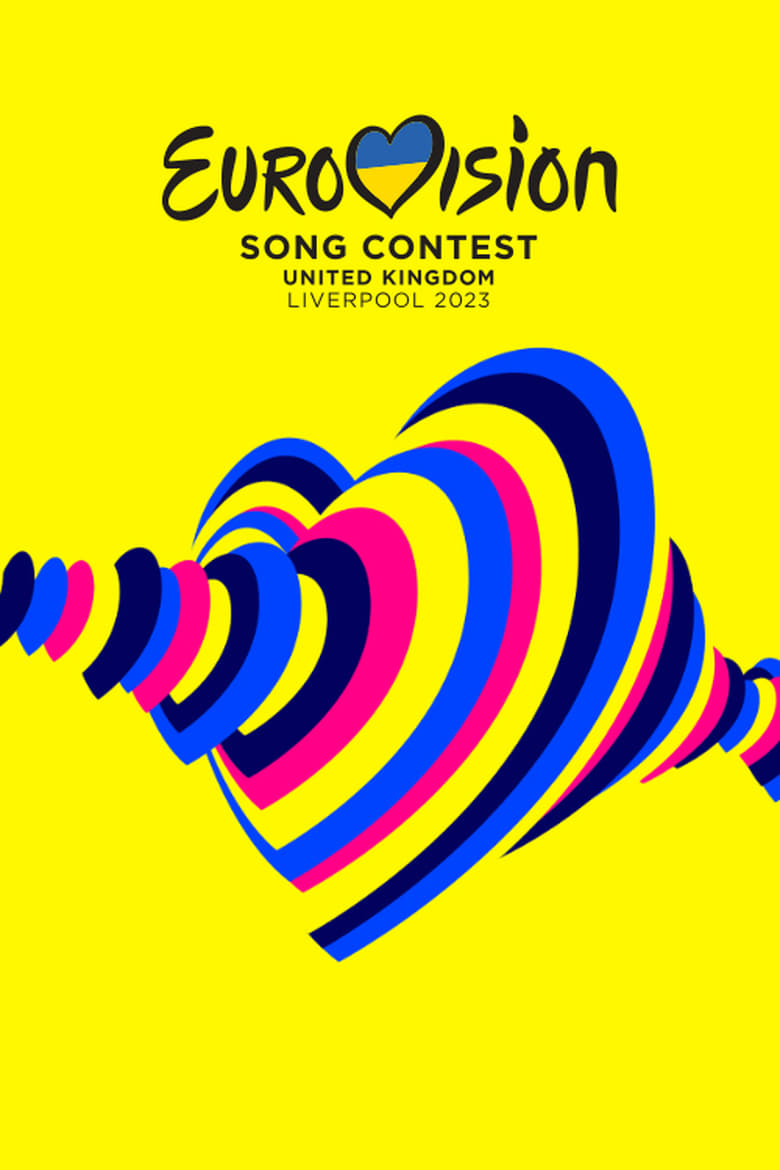 Poster of Episodes in Eurovision Song Contest - Liverpool 2023 - Liverpool 2023