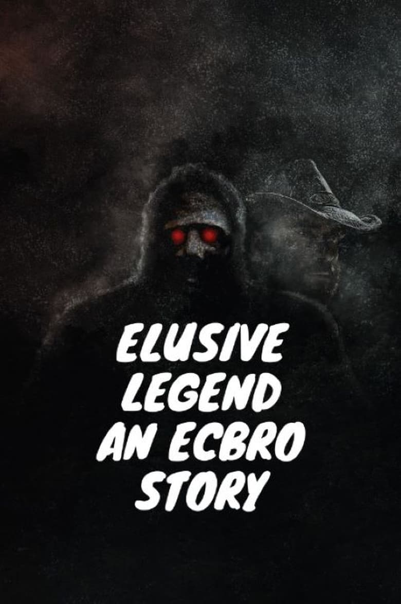 Poster of Elusive Legend An ECBRO Story