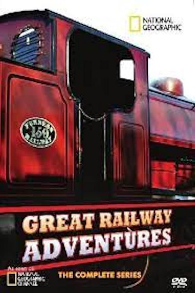 Poster of Episodes in Great Railway Adventures With Dan Cruickshank - Season 1 - Season 1