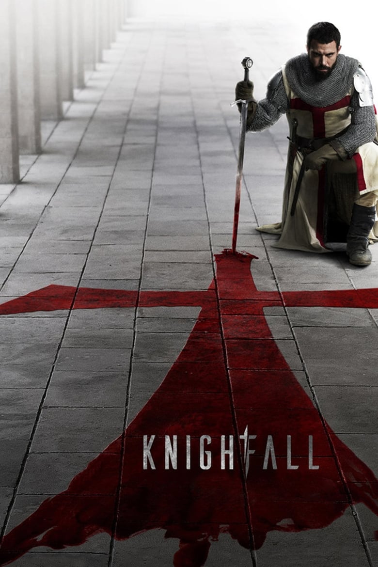 Poster of Episodes in Knightfall - Season 1 - Season 1