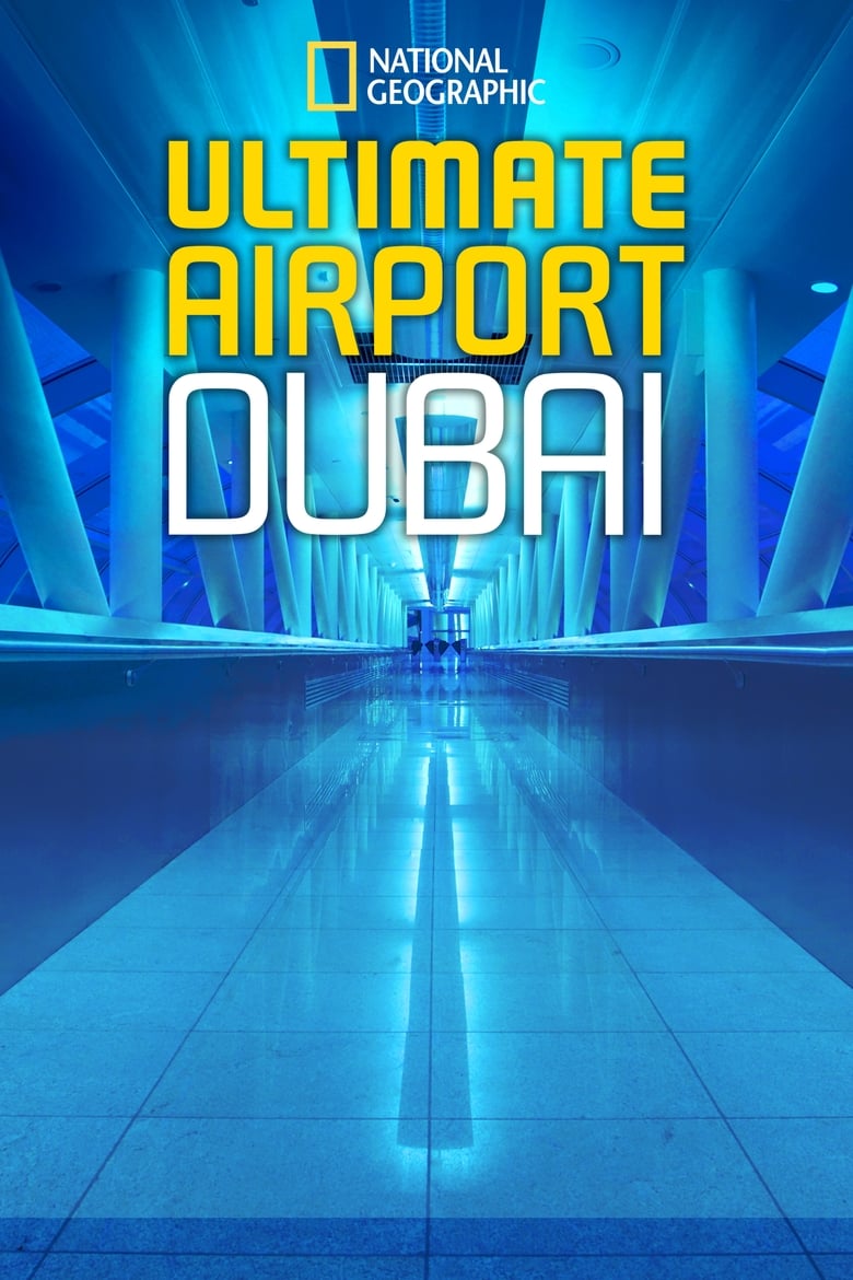 Poster of Episodes in Ultimate Airport Dubai - Series 2 - Series 2