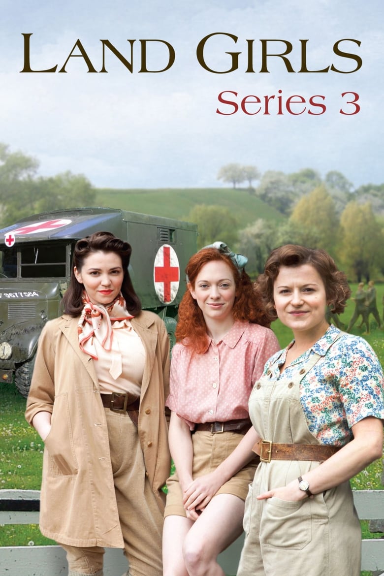 Poster of Episodes in Land Girls - Season 3 - Season 3