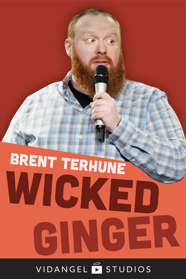 Poster of Brent Terhune: Wicked Ginger