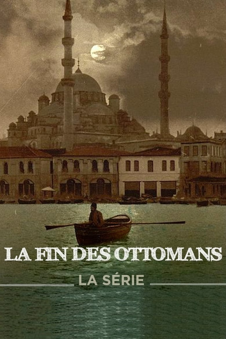 Poster of La Fin des Ottomans