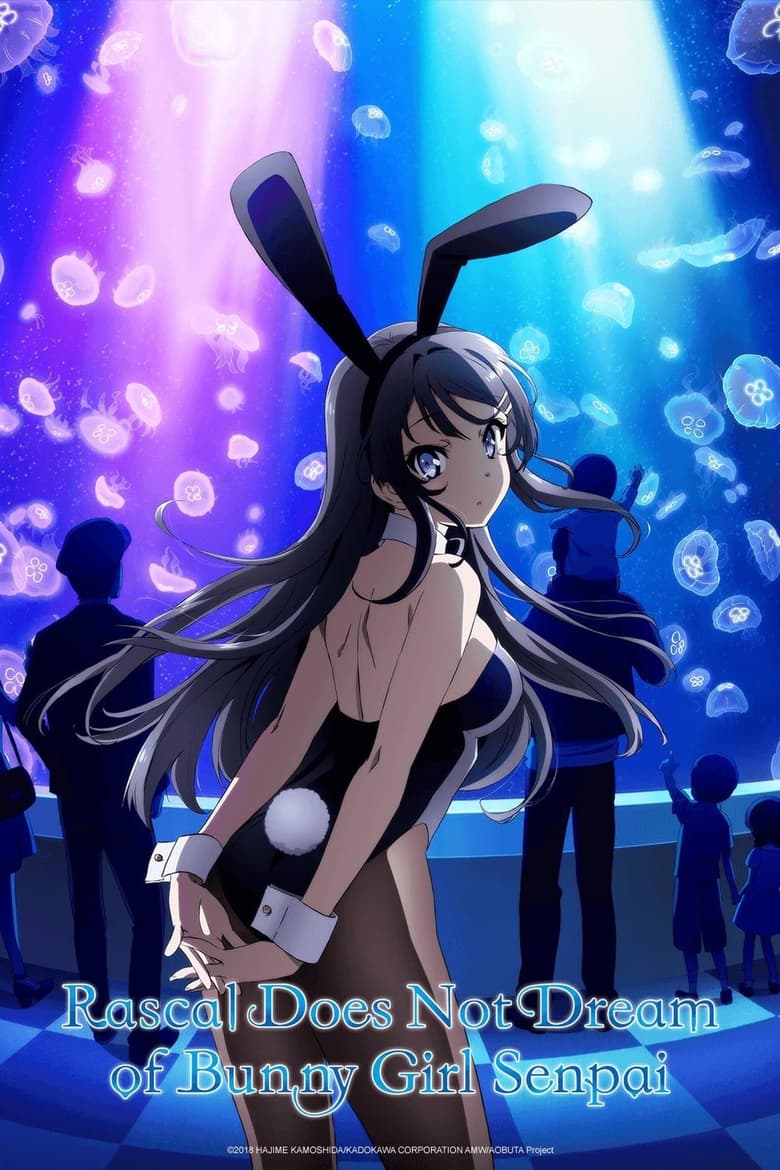 Poster of Episodes in Rascal Does Not Dream Of Bunny Girl Senpai - Rascal Does Not Dream of Bunny Girl Senpai - Rascal Does Not Dream of Bunny Girl Senpai