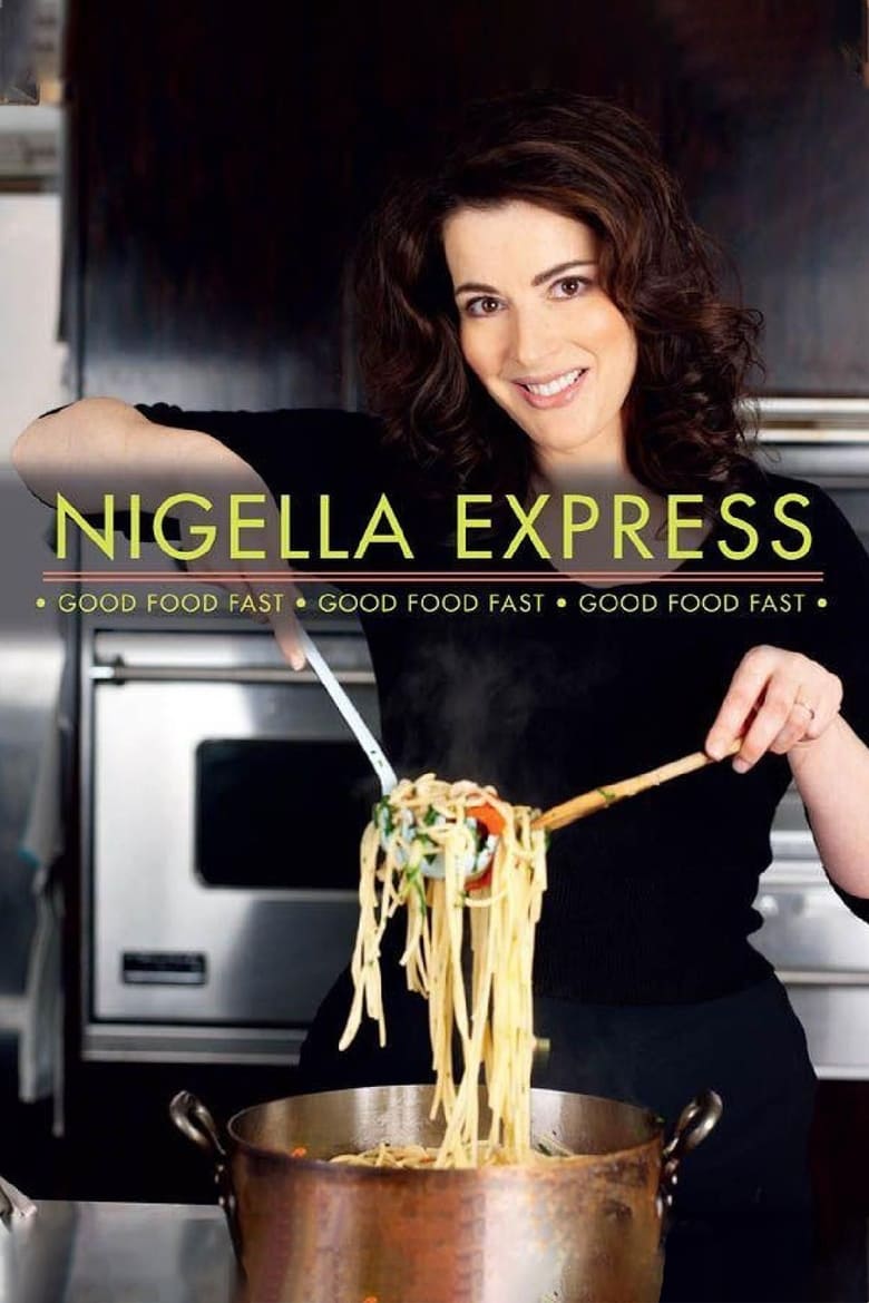 Poster of Episodes in Nigella Express - Season 1 - Season 1