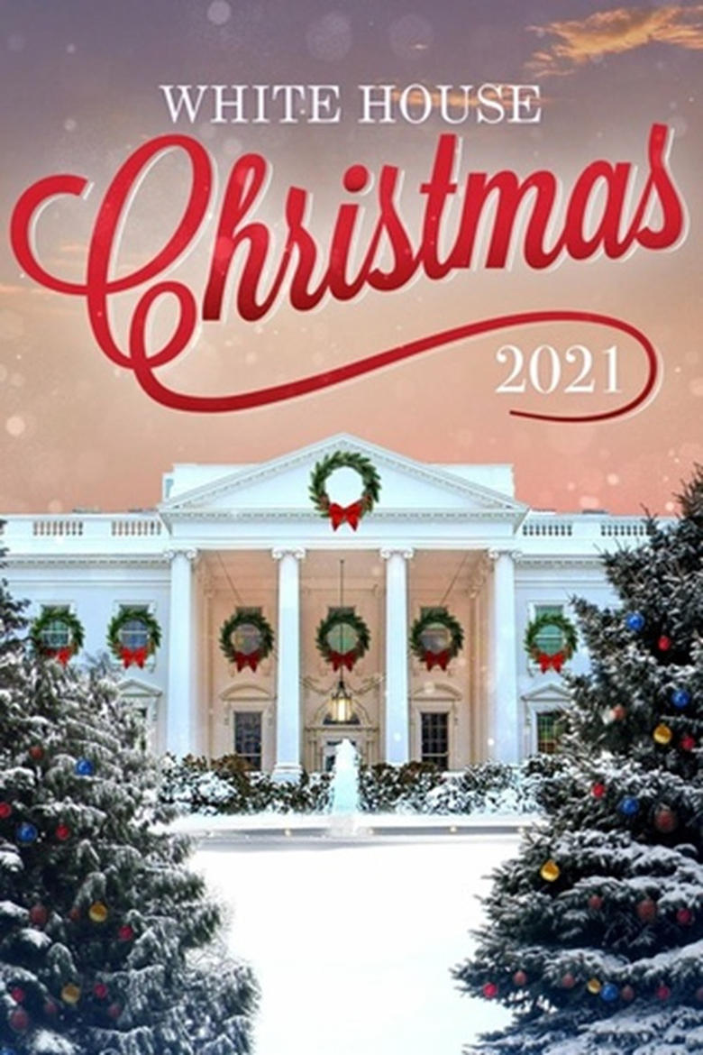 Poster of Cast and Crew in White House Christmas - Season 22 - Episode 1 - White House Christmas 2021