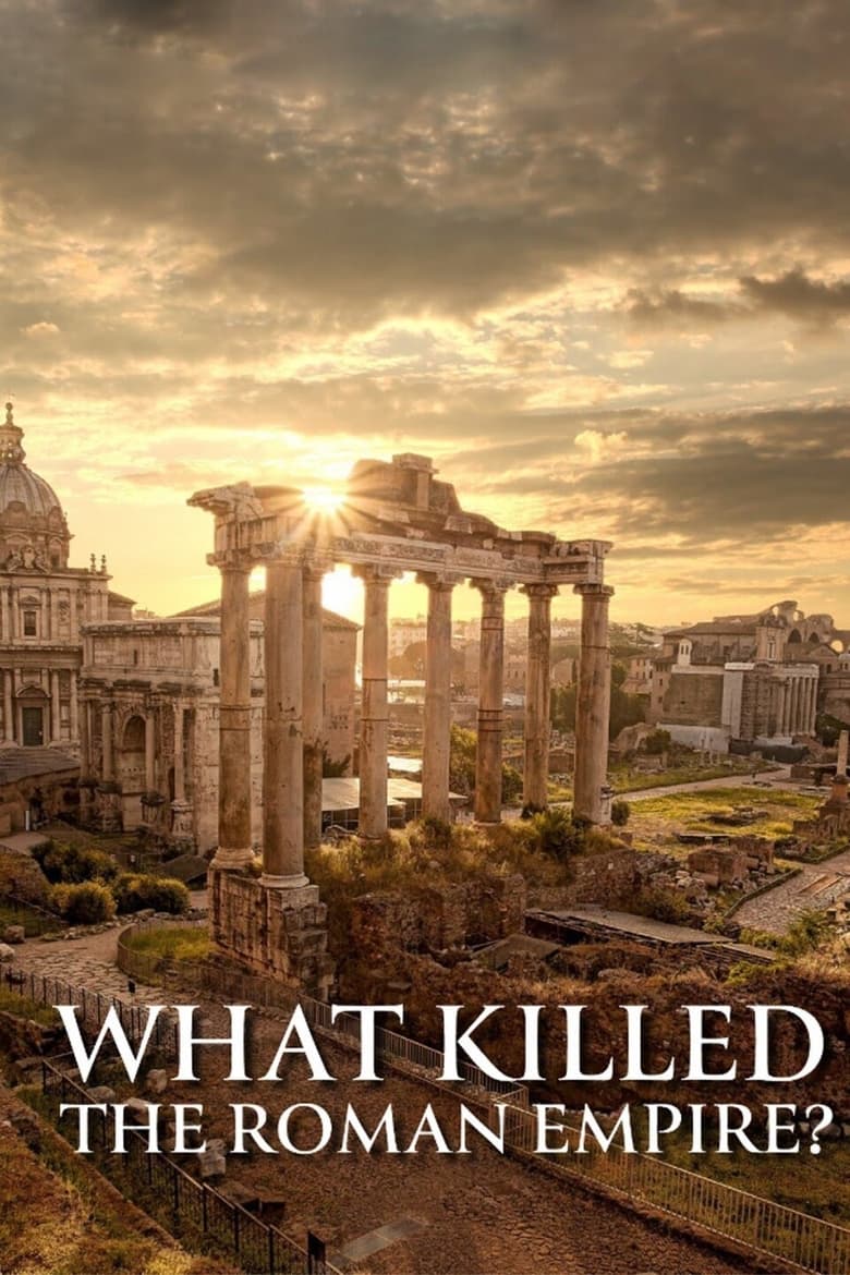 Poster of What Killed the Roman Empire?