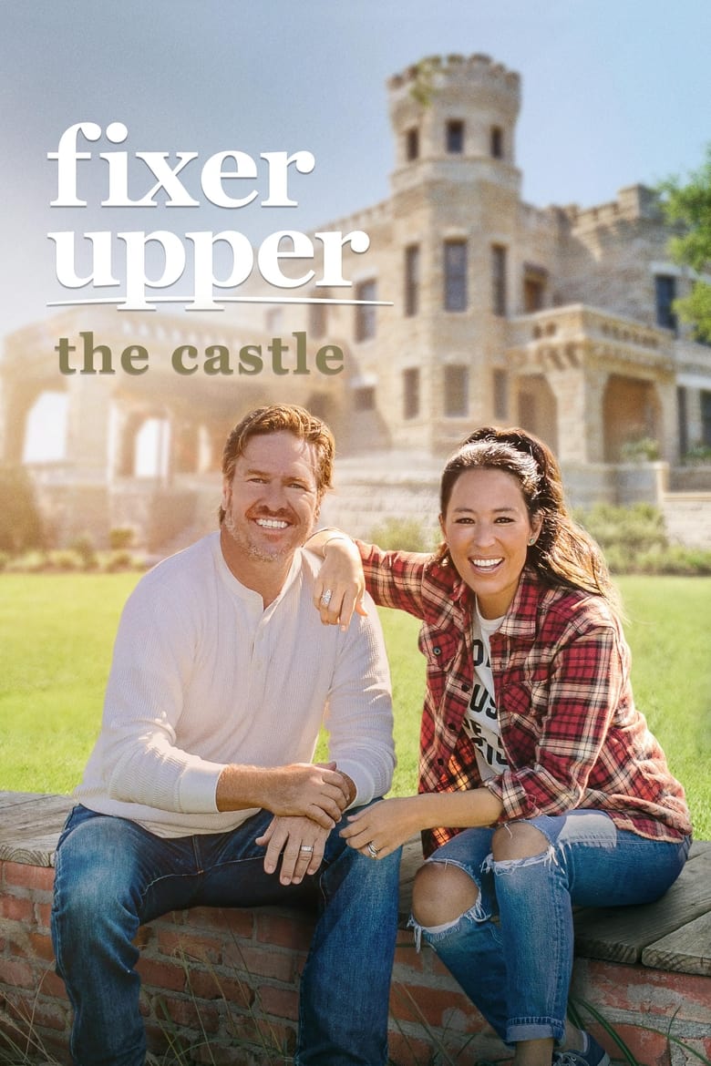 Poster of Episodes in Fixer Upper  The Castle - Season 1 - Season 1