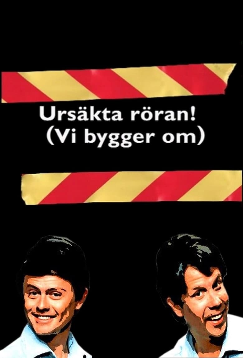 Poster of Ursäkta röran! (Vi bygger om)