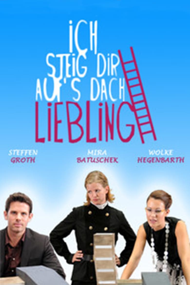 Poster of Ich steig dir aufs Dach, Liebling