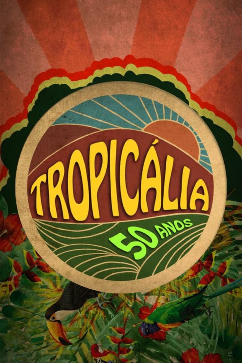 Poster of Tropicália: 50 Anos