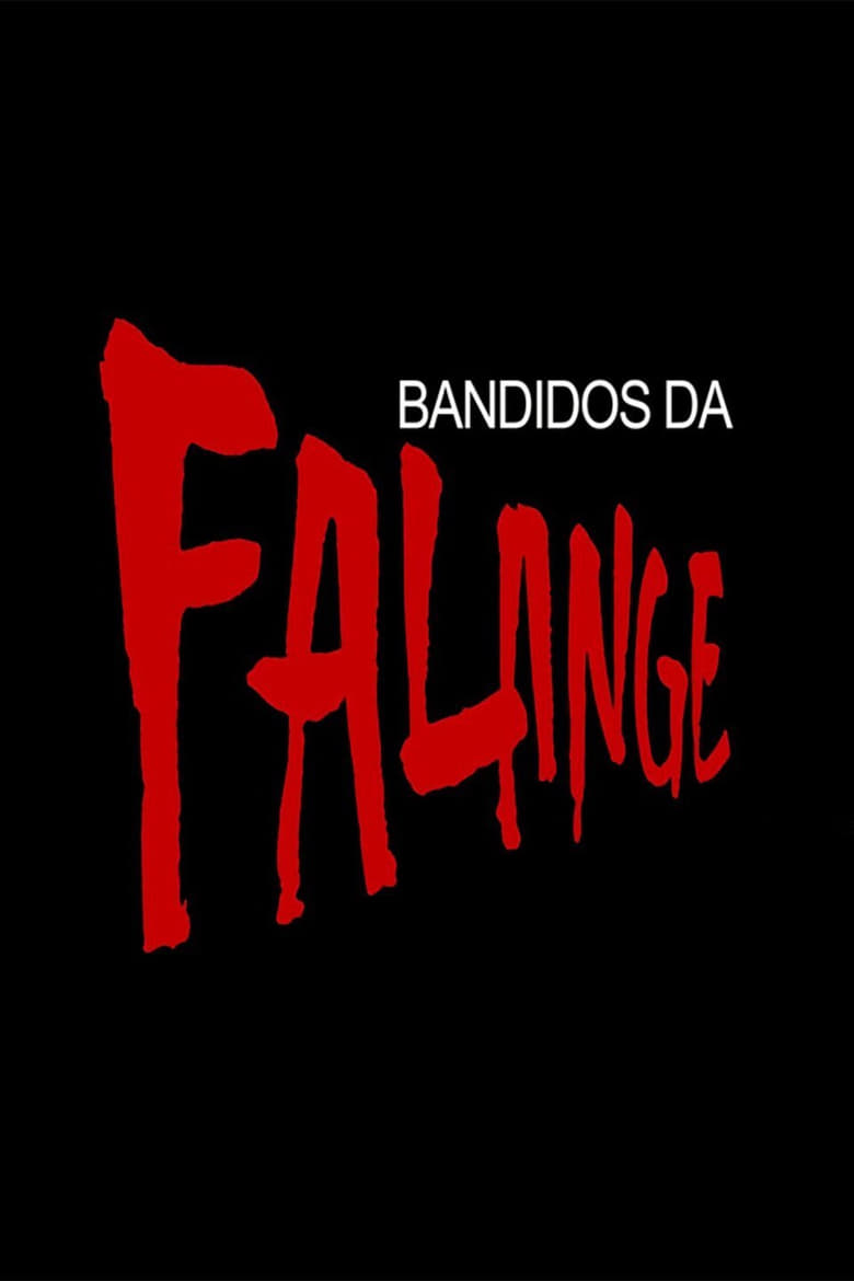 Poster of Bandidos da Falange