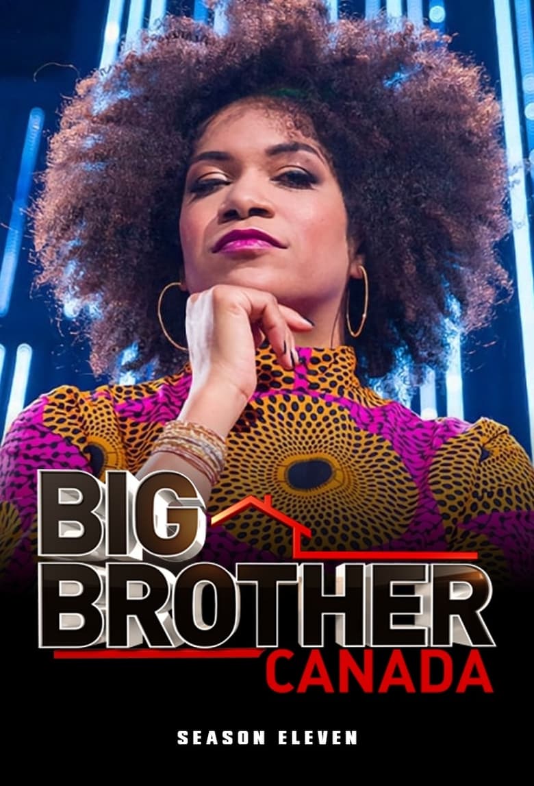 Poster of Episodes in Big Brother Canada - Season 11 - Season 11