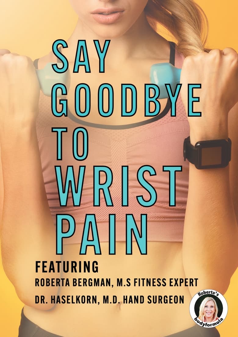 Poster of Roberta's Say Goodbye to Wrist Pain