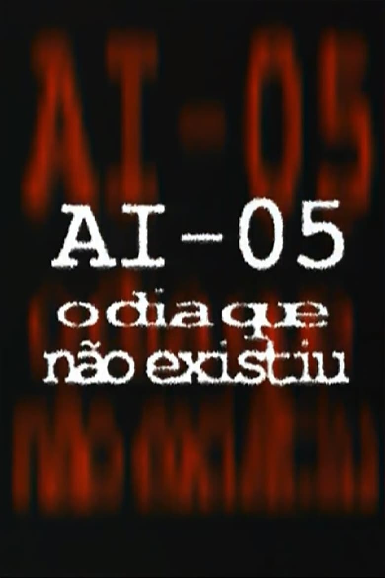 Poster of AI-5 - O Dia que Não Existiu