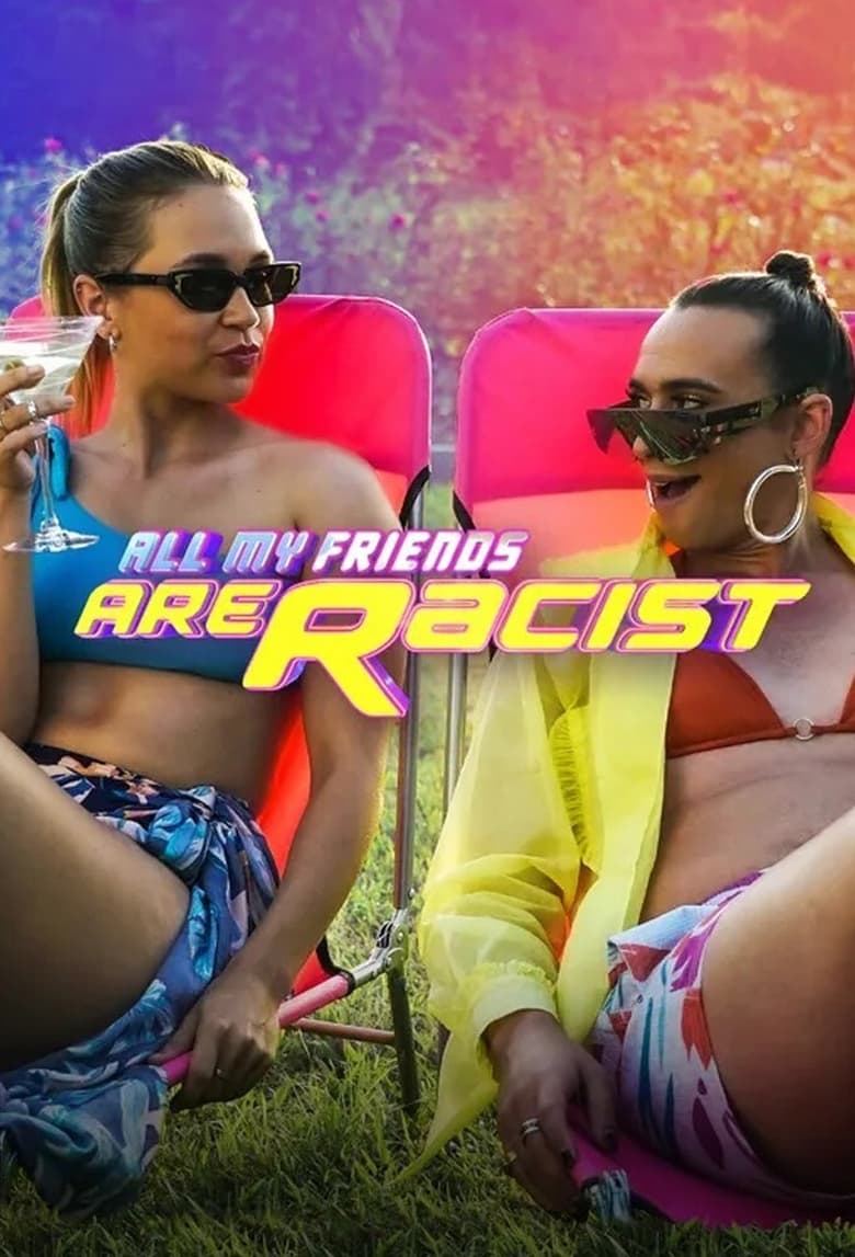 Poster of Episodes in All My Friends Are Racist - Season 1 - Season 1