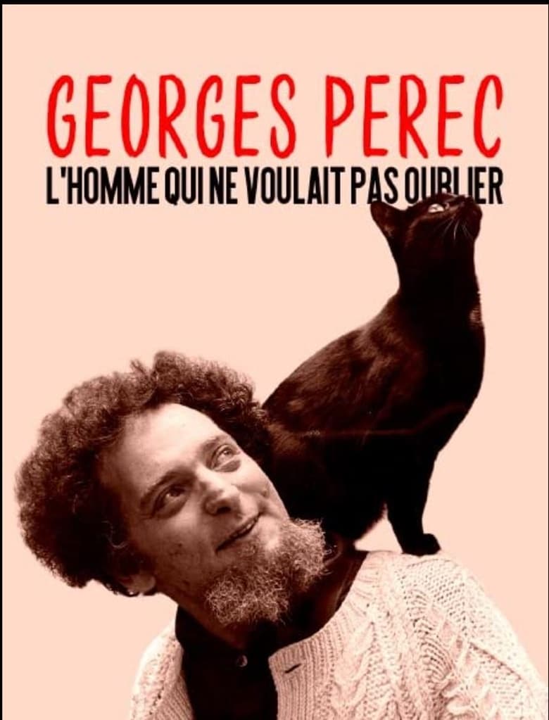 Poster of Georges Perec, l'homme qui ne voulait pas oublier