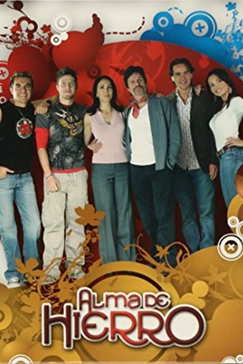 Poster of Episodes in Alma De Hierro - Season 1 - Season 1