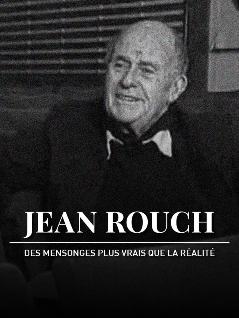 Poster of Jean Rouch, des mensonges plus vrais que la réalité