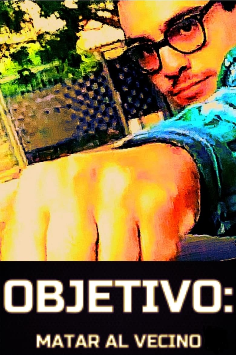 Poster of Objetivo: Matar al vecino