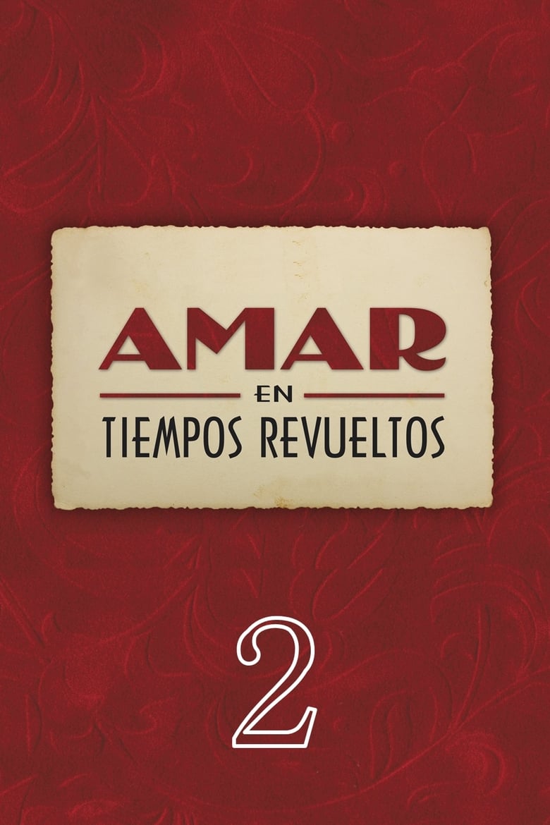 Poster of Episodes in Amar En Tiempos Revueltos - Season 2 - Season 2