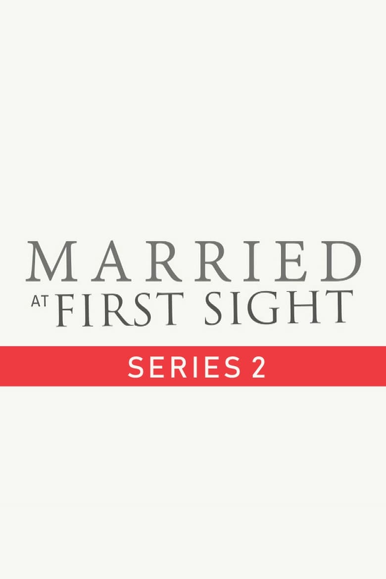 Poster of Episodes in Married At First Sight UK - Series 2 - Series 2