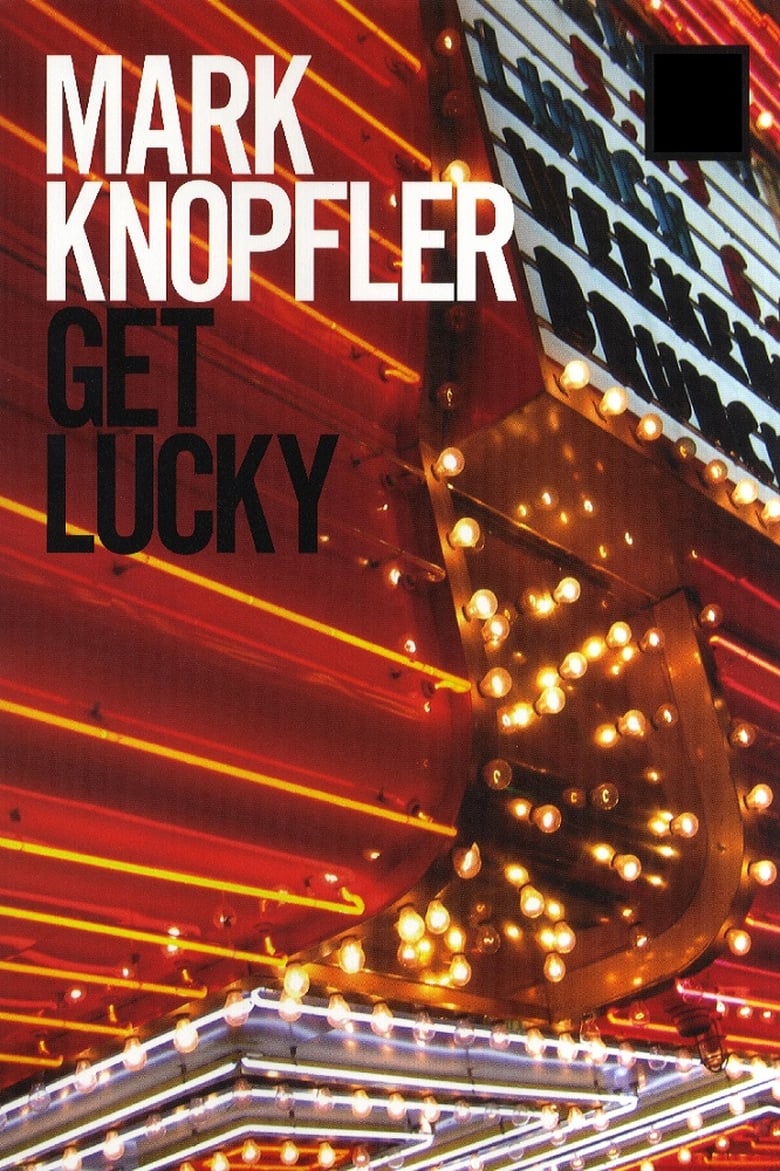 Poster of Mark Knopfler: Get Lucky - Behind the Scenes