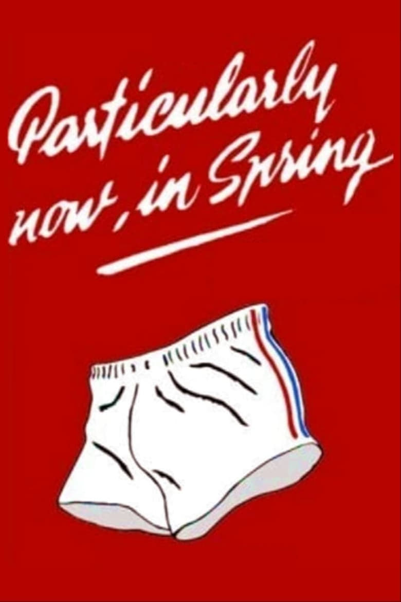 Poster of Particularly Now, in Spring