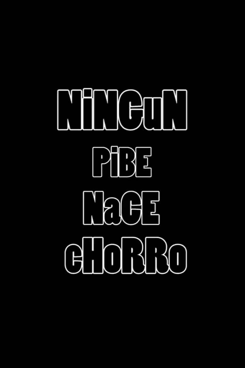 Poster of Ningún pibe nace chorro