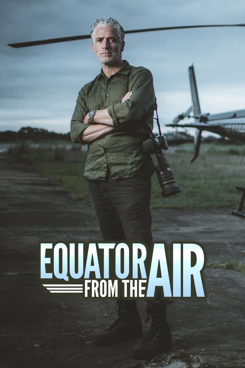 Poster of Episodes in Equator From The Air - Season 1 - Season 1