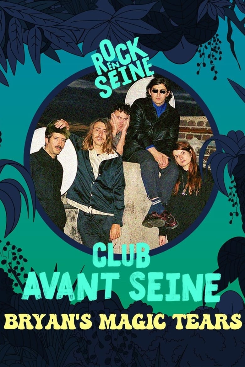 Poster of Club avant Seine : Bryan's Magic Tears - Rock en Seine 2022