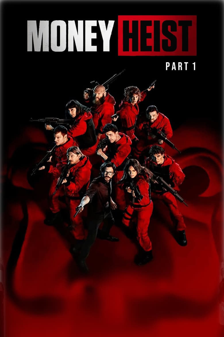 Poster of Cast and Crew in Money Heist - Season 1 - Episode 10 - Episode 10