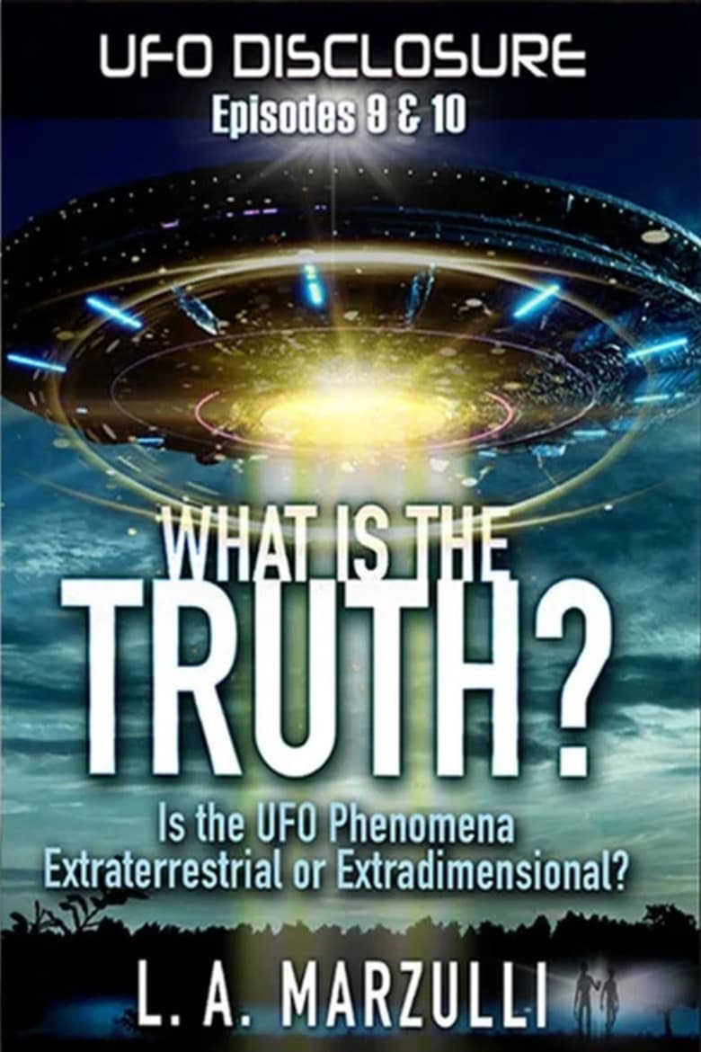 Poster of UFO Disclosure Part 9: What is the Truth? - Episode One