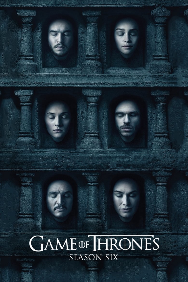 Poster of Episodes in Game Of Thrones - Season 6 - Season 6