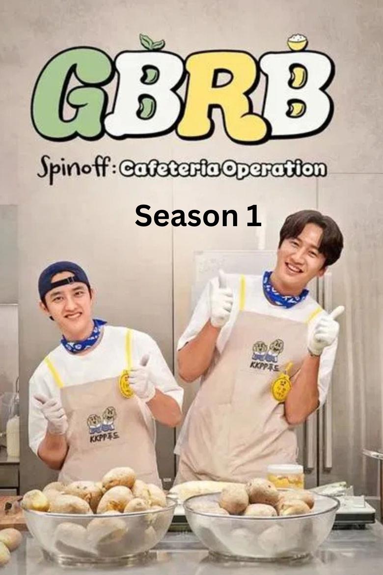 Poster of Episodes in GBRB Spinoff  Cafeteria Operation - Season 1 - Season 1