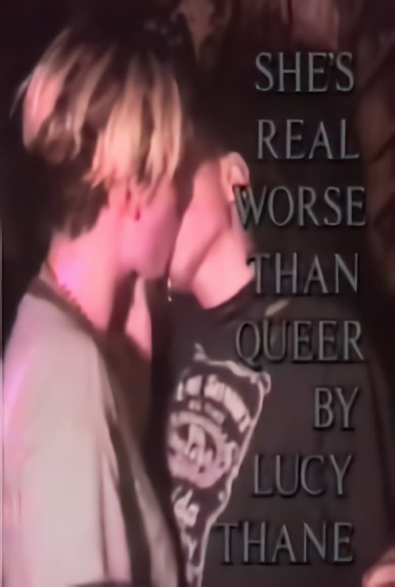 Poster of She's Real (Worse than Queer)