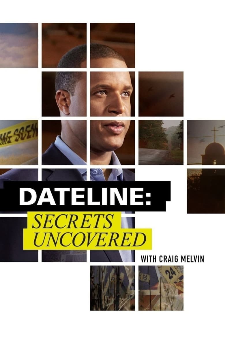 Poster of Episodes in Dateline  Secrets Uncovered - Season 9 - Season 9