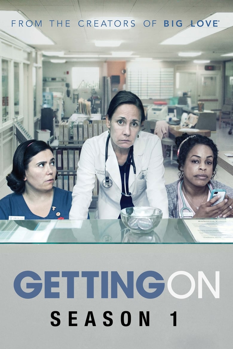 Poster of Episodes in Getting On - Season 1 - Season 1