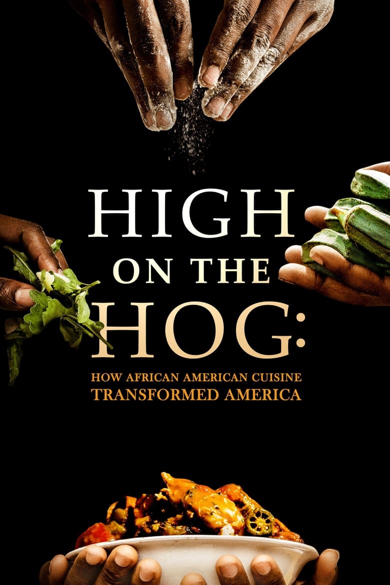 Poster of Episodes in High On The Hog  How African American Cuisine Transformed America - Season 1 - Season 1