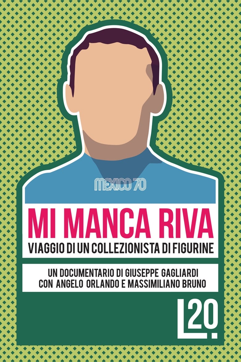 Poster of Mi Manca Riva: Viaggio di un Collezionista di Figurine