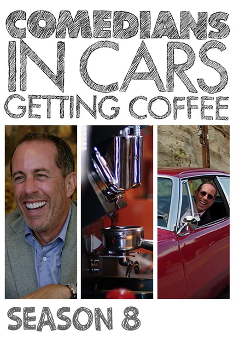 Poster of Episodes in Comedians In Cars Getting Coffee - Season 8 - Season 8