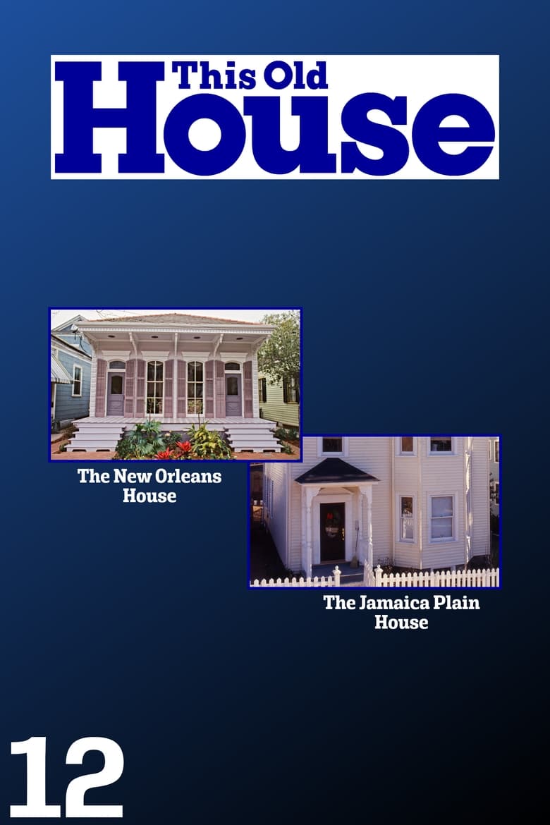 Poster of Episodes in This Old House - Season 12 - Season 12